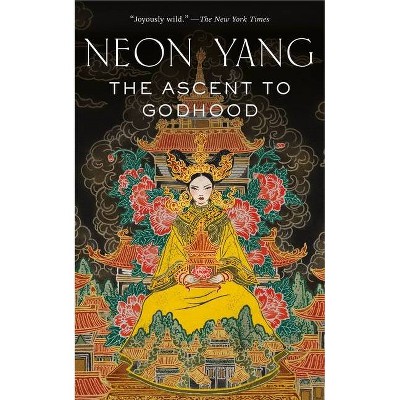 The Ascent to Godhood - (Tensorate) by  Neon Yang (Paperback)