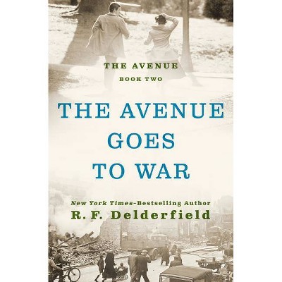 The Avenue Goes to War - by  Ronald Frederick Delderfield (Paperback)