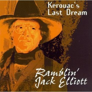 Ramblin' Jack Elliott - Kerouac's Last Dream (CD) - 1 of 1