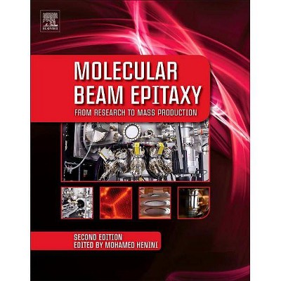 Molecular Beam Epitaxy - 2nd Edition by  Mohamed Henini (Paperback)