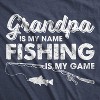 Mens Grandpa Is My Name Fishing Is My Game T shirt Funny Fathers Day Fish Papa - Crazy Dog Men's T Shirt - 2 of 4