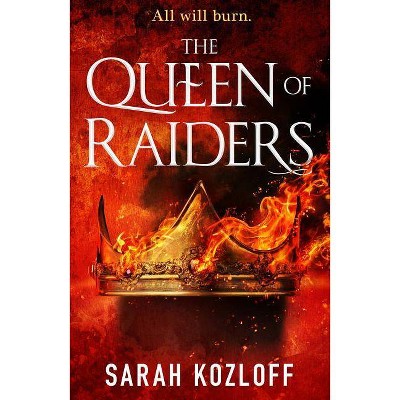 The Queen of Raiders - (Nine Realms, 2) by  Sarah Kozloff (Paperback)