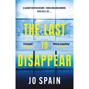The Last to Disappear - by  Jo Spain (Paperback) - 1 of 1