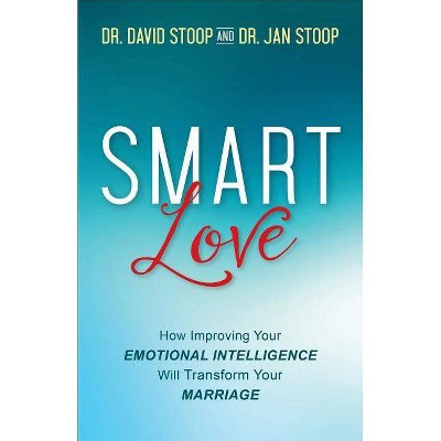 Smart Love - by  David Stoop & Jan Stoop (Paperback)