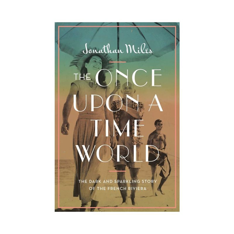 The Once Upon a Time World - by  Jonathan Miles (Hardcover), 1 of 2