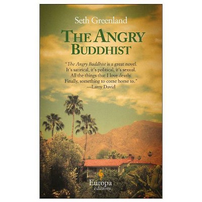 The Angry Buddhist - by  Seth Greenland (Paperback)