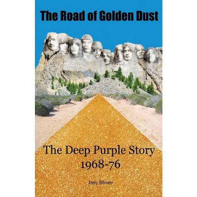 The Road of Golden Dust - by  Jerry Bloom (Paperback)