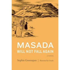 Masada Will Not Fall Again - by  Sophie Greenspan (Paperback) - 1 of 1