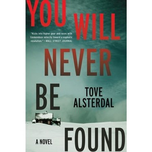 You Will Never Be Found - (The High Coast) by Tove Alsterdal - 1 of 1