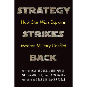 Strategy Strikes Back - by Max Brooks & John Amble & ML Cavanaugh & Jaym Gates