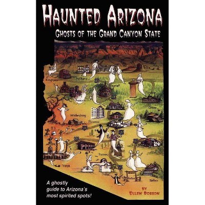 Haunted Arizona - by  Ellen Robson (Paperback)