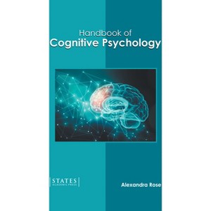 Handbook of Cognitive Psychology - by  Alexandra Rose (Hardcover) - 1 of 1