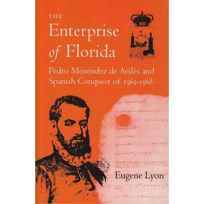 The Enterprise of Florida - by  Eugene Lyon (Paperback)