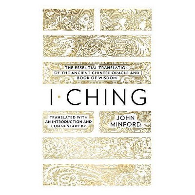 I Ching - by  John Minford (Hardcover)