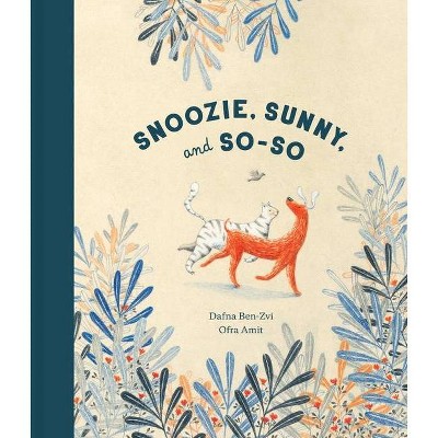 Snoozie, Sunny, and So-So - by  Dafna Ben-Zvi (Hardcover)