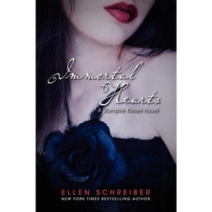 Vampire Kisses 9: Immortal Hearts - by  Ellen Schreiber (Paperback) - 1 of 1