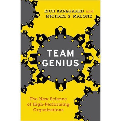  Team Genius - by  Rich Karlgaard & Michael S Malone (Hardcover) 