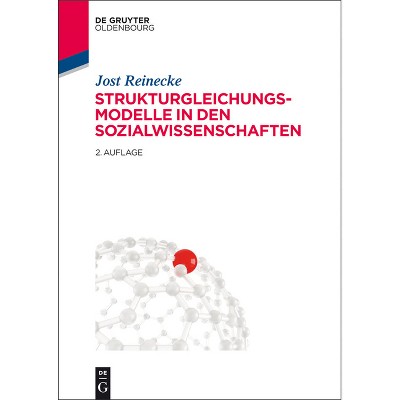 Strukturgleichungsmodelle in den Sozialwissenschaften - 2nd Edition by  Jost Reinecke (Paperback)
