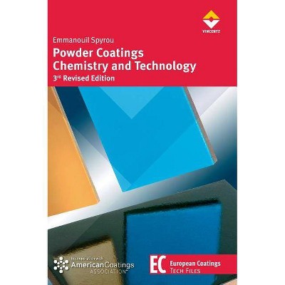 Powder Coatings Chemistry and Technology - by  Emmanouil Spyrou (Hardcover)