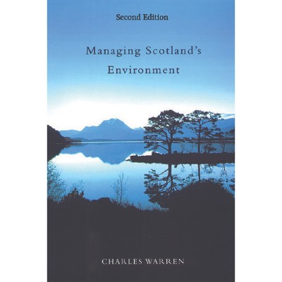 Managing Scotland's Environment - 2nd Edition by  Charles Warren (Paperback)