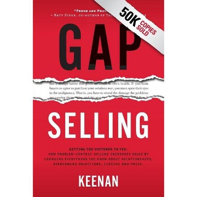 Gap Selling - by  Keenan (Paperback)