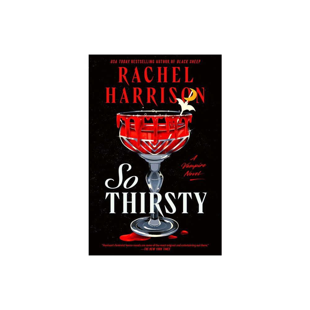 So Thirsty - by Rachel Harrison (Hardcover)