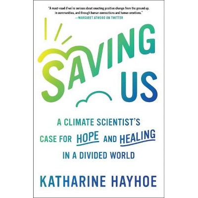 Saving Us - by  Katharine Hayhoe (Hardcover)