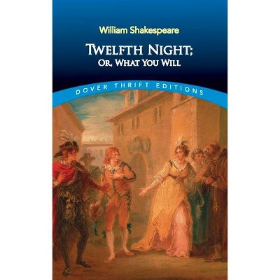 Twelfth Night - (Dover Thrift Editions) by  William Shakespeare (Paperback)