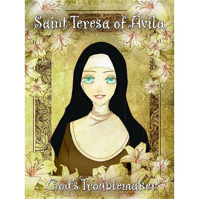 Saint Teresa Avila Gods Troublemake - by  Yoon Song-I (Paperback)