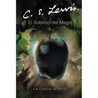 El Sobrino del Mago - (Las Cronicas de Narnia) by  C S Lewis (Paperback)