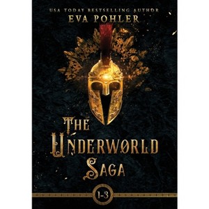 The Underworld Saga - by  Eva Pohler (Hardcover) - 1 of 1