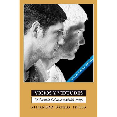 Vicios y Virtudes - by  Alejandro Trillo (Paperback)
