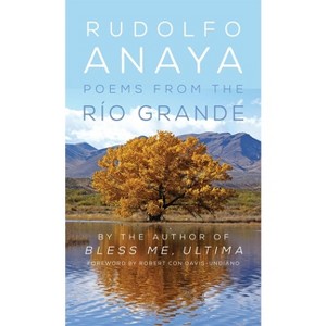 Poems from the Río Grande - (Chicana and Chicano Visions of the Americas) by  Rudolfo Anaya (Paperback) - 1 of 1