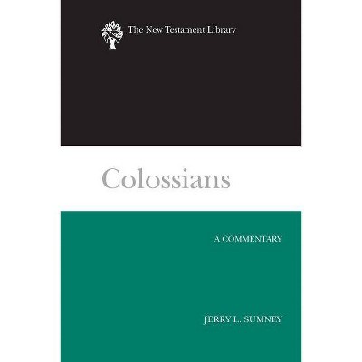 Colossians Ntl - (New Testament Library) by  Jerry L Sumney (Paperback)