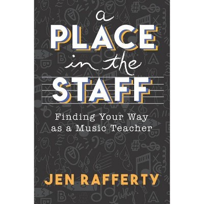 A Place in the Staff - by  Jen Rafferty (Paperback)