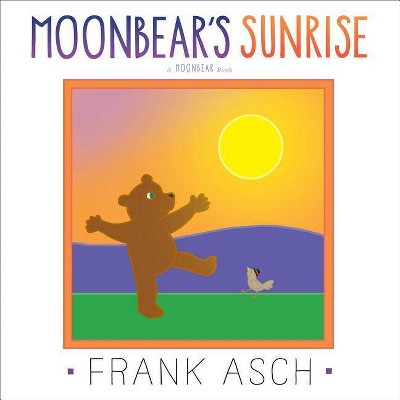 Moonbear's Sunrise - by  Frank Asch (Paperback)