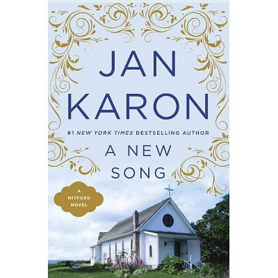 A New Song - (Mitford Novel) by  Jan Karon (Paperback)