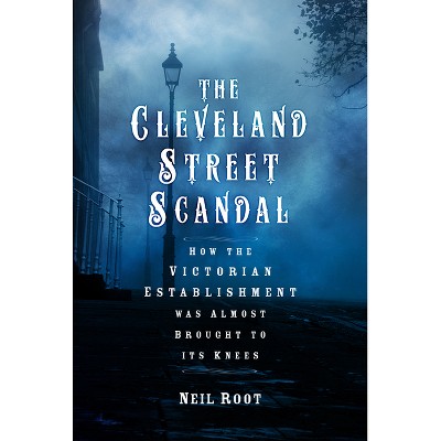 The Cleveland Street Scandal - by  Neil Root (Hardcover)