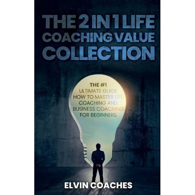 The 2 in 1 Life Coaching Value Collection - by  Elvin Coaches (Paperback)