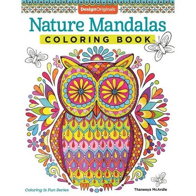 Nature Mandalas Coloring Book - (Coloring Is Fun) by  Thaneeya McArdle (Paperback)