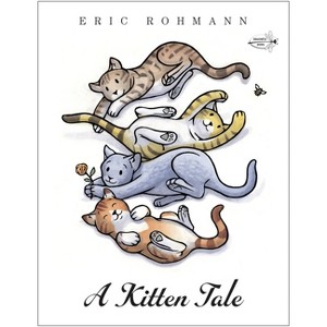 A Kitten Tale - by  Eric Rohmann (Paperback) - 1 of 1