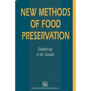 New Methods of Food Preservation - by  G W Gould (Paperback) - 1 of 1