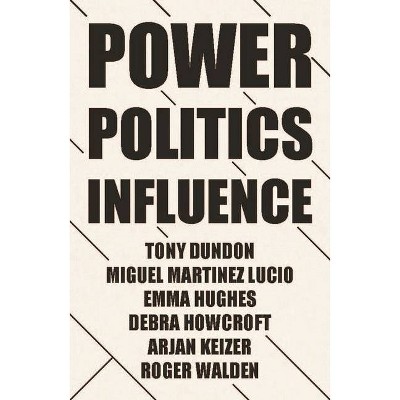 Power, Politics and Influence at Work - (Manchester University Press) (Paperback)