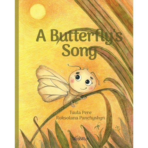 A Butterfly s Song By Tuula Pere paperback Target