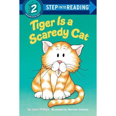  Tiger is a Scaredy Cat - (Step Into Reading) by  Joan Phillips (Paperback) 