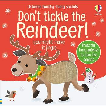 Don't Tickle the Reindeer! - (Don't Tickle Touchy Feely Sound Books) by  Sam Taplin (Board Book)