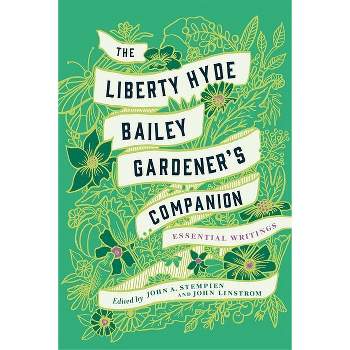 The Liberty Hyde Bailey Gardener's Companion - (Hardcover)