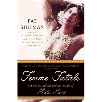 Femme Fatale - by  Pat Shipman (Paperback)