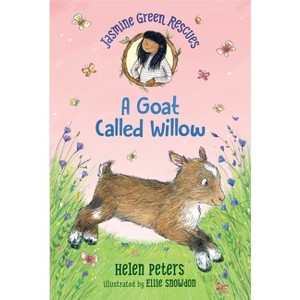 Jasmine Green Rescues: A Goat Called Willow - by  Helen Peters (Hardcover) - 1 of 1