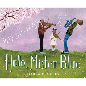 Hello, Mister Blue - by  Daria Peoples (Hardcover) - 1 of 1